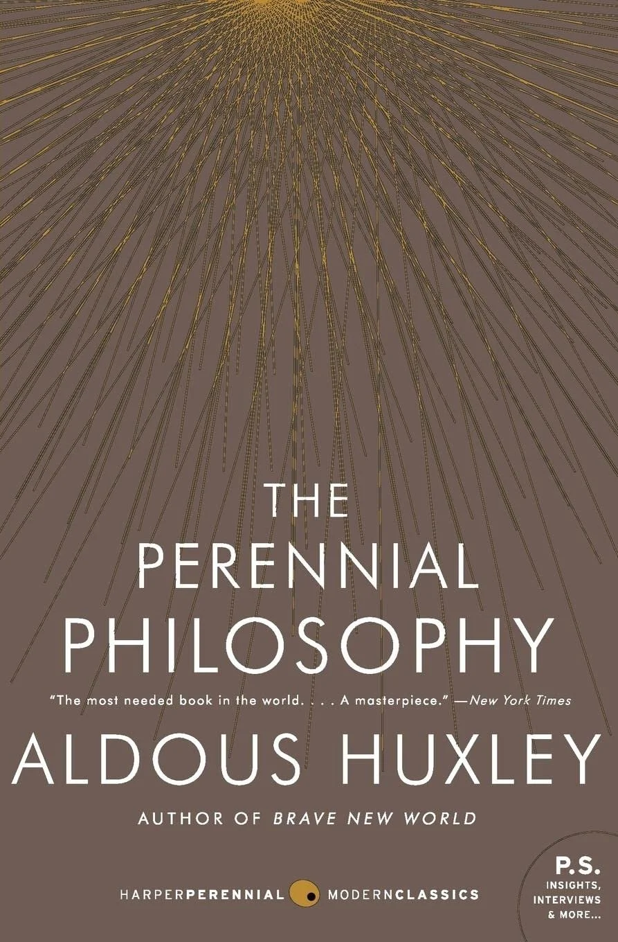 The Perennial Philosophy: An Interpretation of the Great Mystics, East and West -  Aldous Huxley