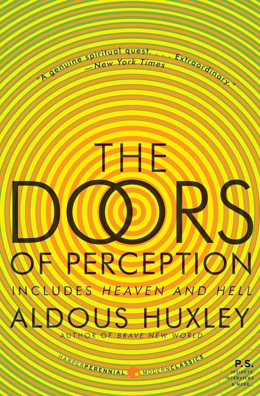 The Doors of Perception and Heaven and Hell - Aldous Huxley
