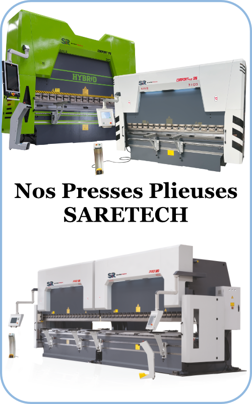 Nos presses plieuses SARETECH, hydrauliques hybrides, électriques ou encore tandem