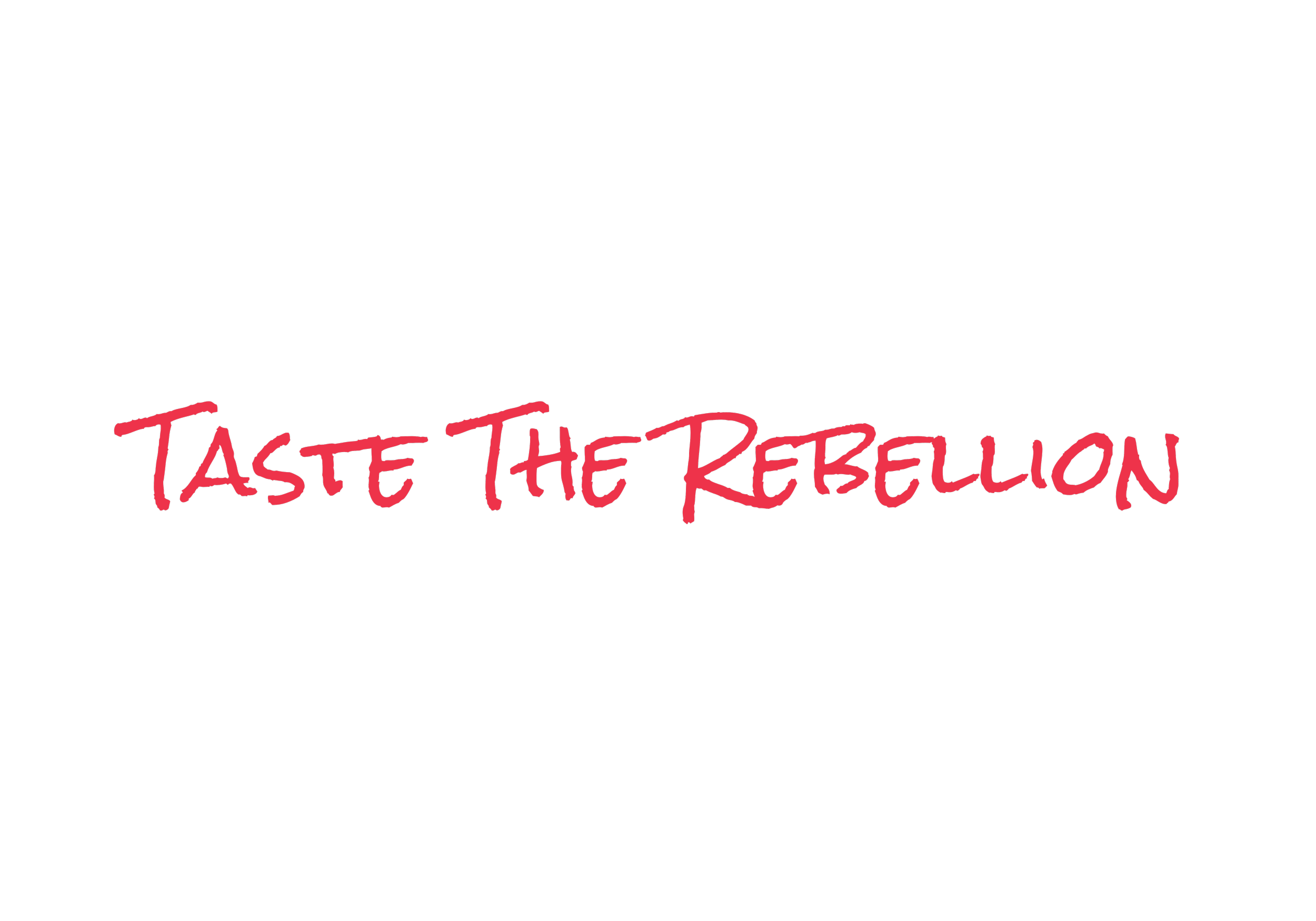 Taste The Rebellion