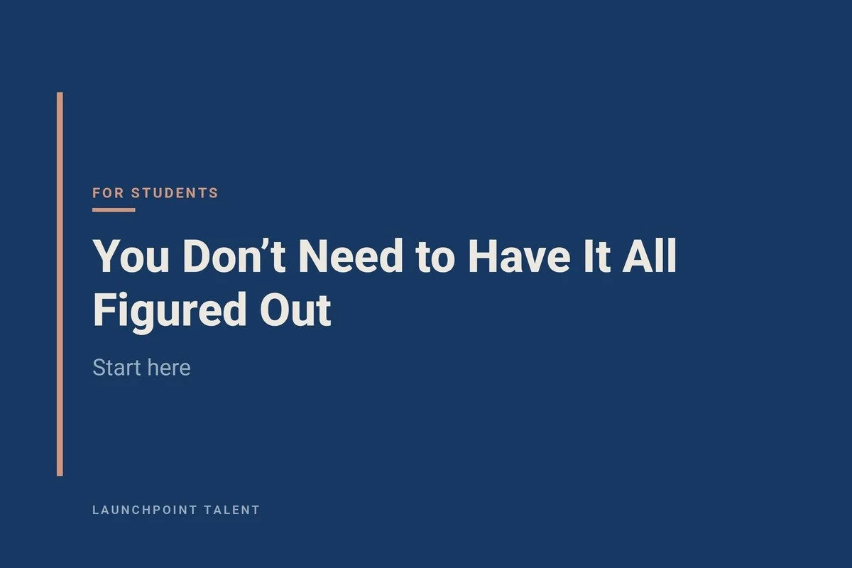 You Don’t Need to Have It All Figured Out — Start Here