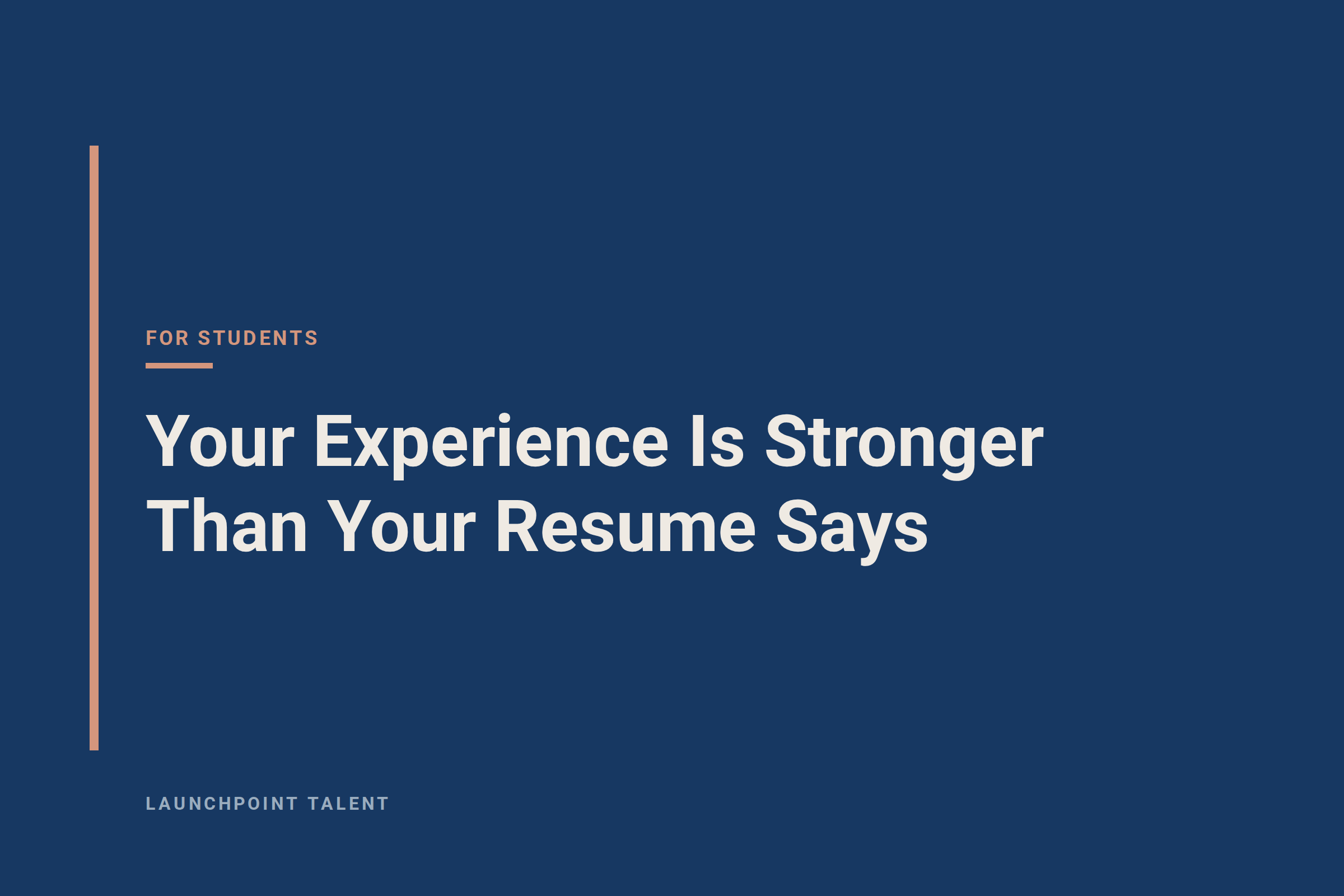 Your Experience Is Stronger Than Your Resume Says