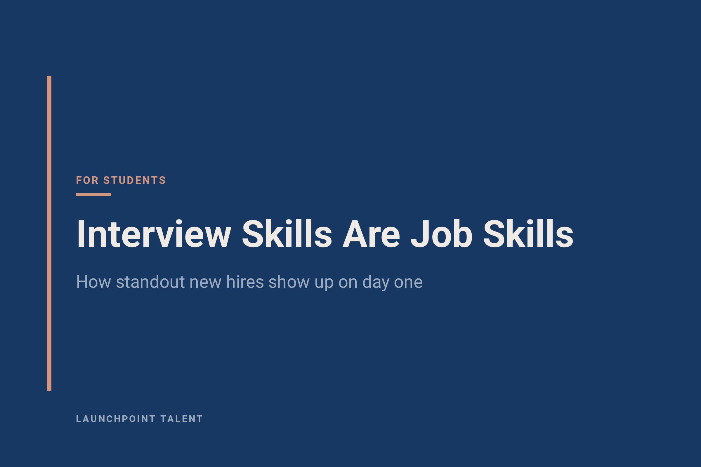Interview Skills Are Job Skills: How Standout New Hires Show Up on Day One