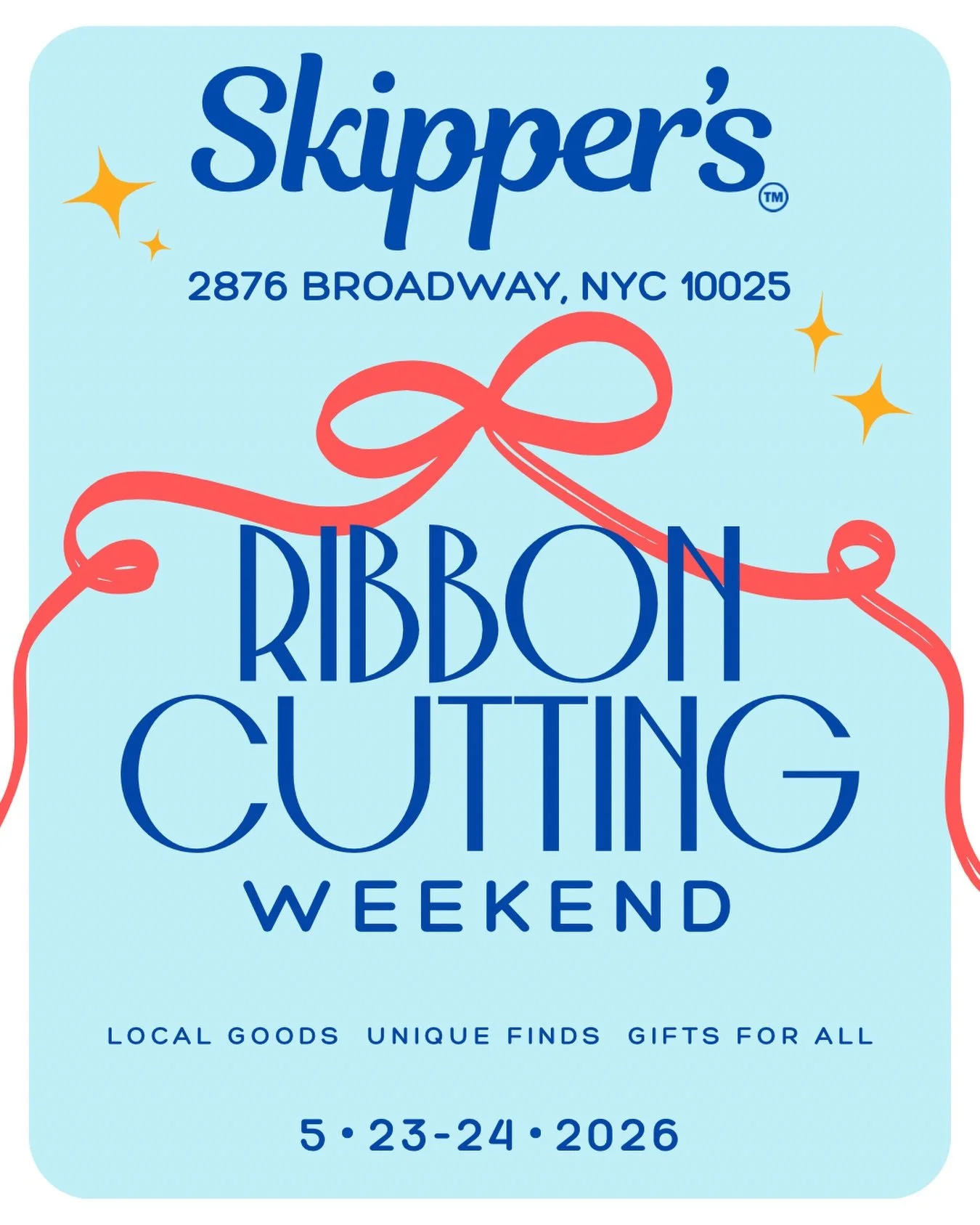 ✨ YOU'RE INVITED! ✨ Skipper's Ribbon Cutting Weekend, May 23rd &amp; 24th!

Please join us for a weekend-long celebration, commemorating Skipper&rsquo;s staying at 2876 Broadway, and becoming a permanent fixture in the Morningside Heights community. 