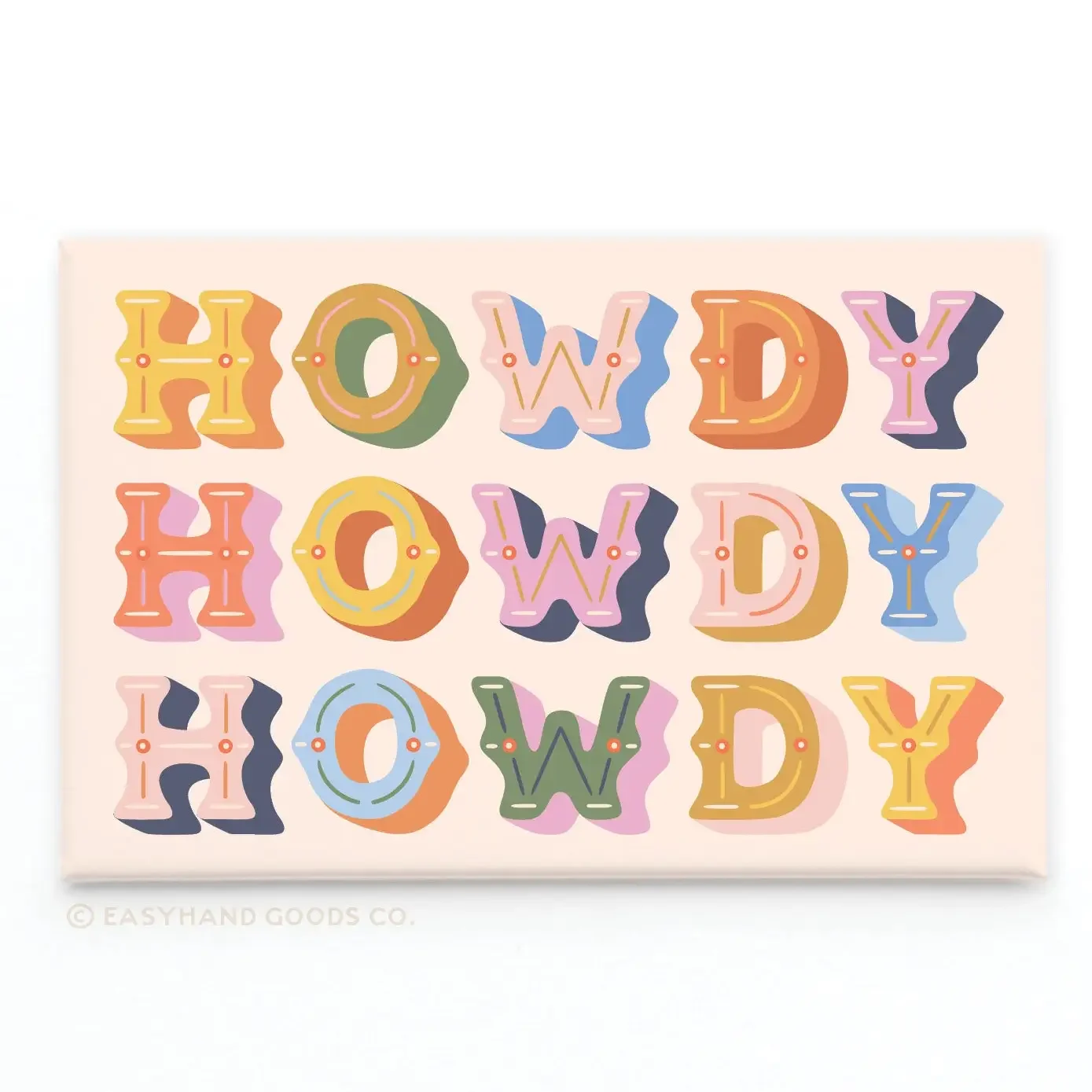 Howdy Howdy Howdy Refrigerator Magnet