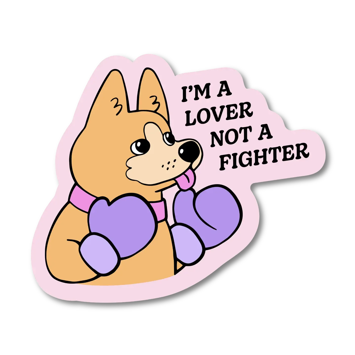 I'm A Lover Not A Fighter Dog Sticker