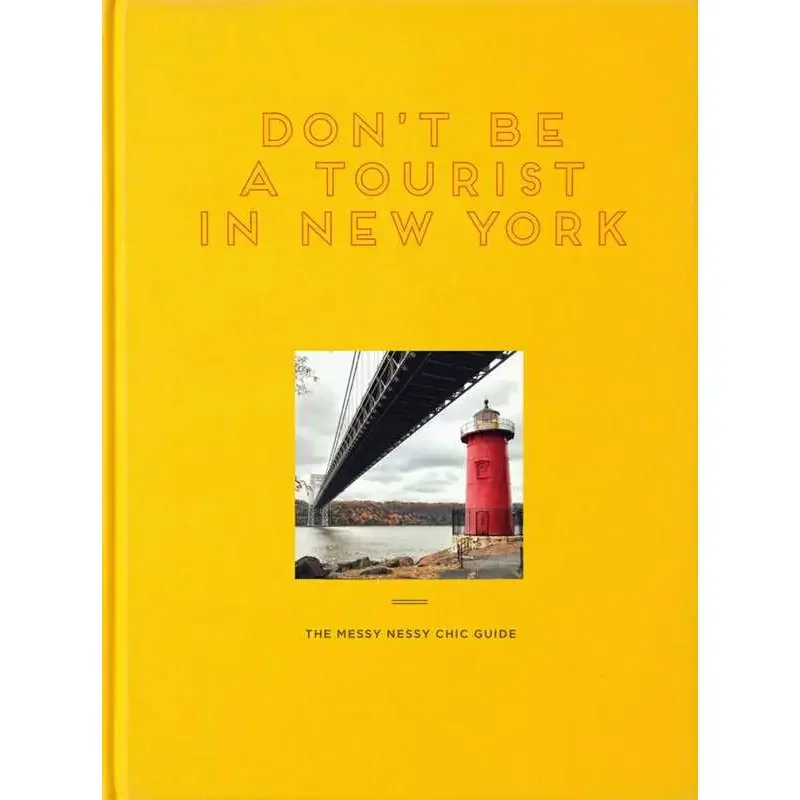 Don't Be A Tourist in New York