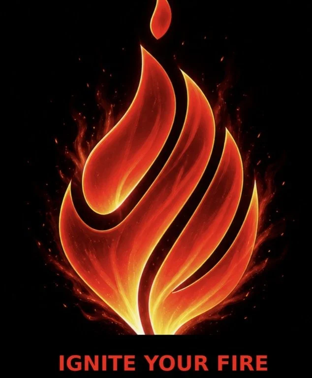 Ignite Your Fire