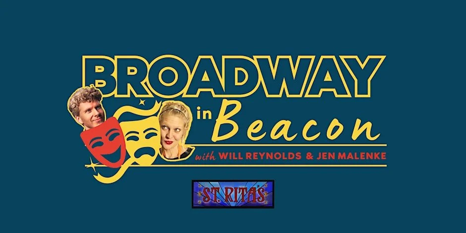 Broadway in Beacon at St. Rita's Music Room! (18+)