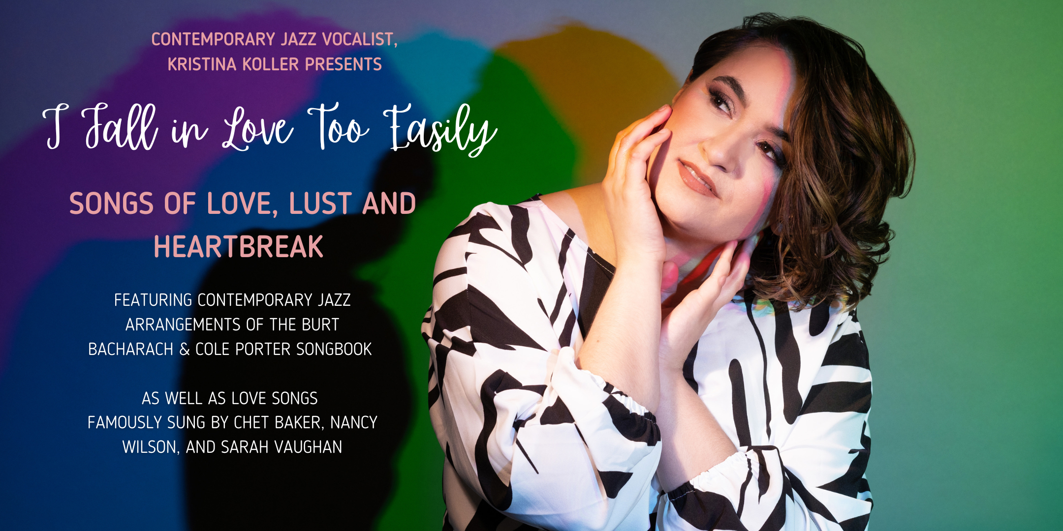 Kristina Koller Presents: I Fall In Love Too Easily 