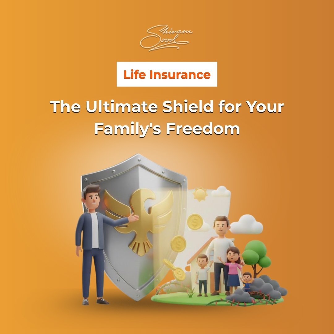 Life Insurance: The Ultimate Shield for Your Family's Freedom