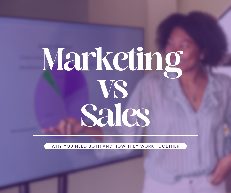 Marketing vs Sales: Why You Need Both (and How They Work Together)