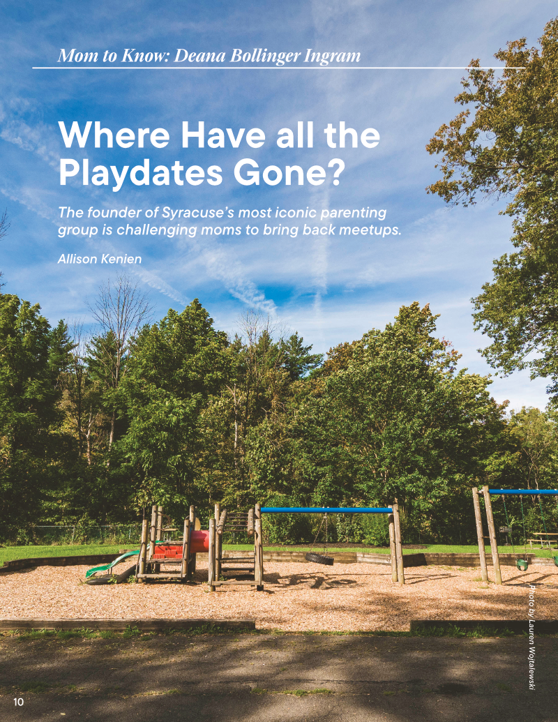 Empty playground with swings, slide, and wood chips surface surrounded by trees. Text overlay reads: "Mom to Know: Deana Bollinger Ingram. Where Have all the Playdates Gone? The founder of Syracuse's most iconic parenting group is challenging moms to