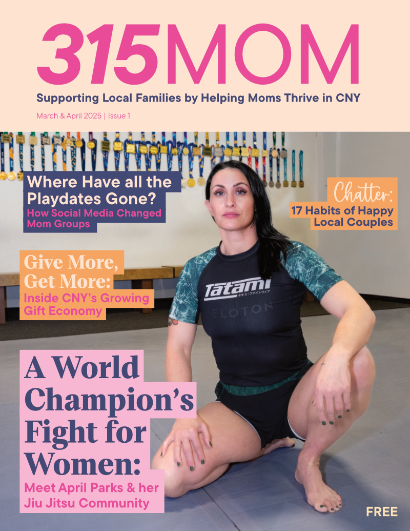 Magazine cover titled "315MOM" featuring a woman in a Jiu Jitsu pose wearing athletic gear. The cover includes headlines like "A World Champion’s Fight for Women" and "Where Have All the Playdates Gone?" with articles targeting local moms and communi
