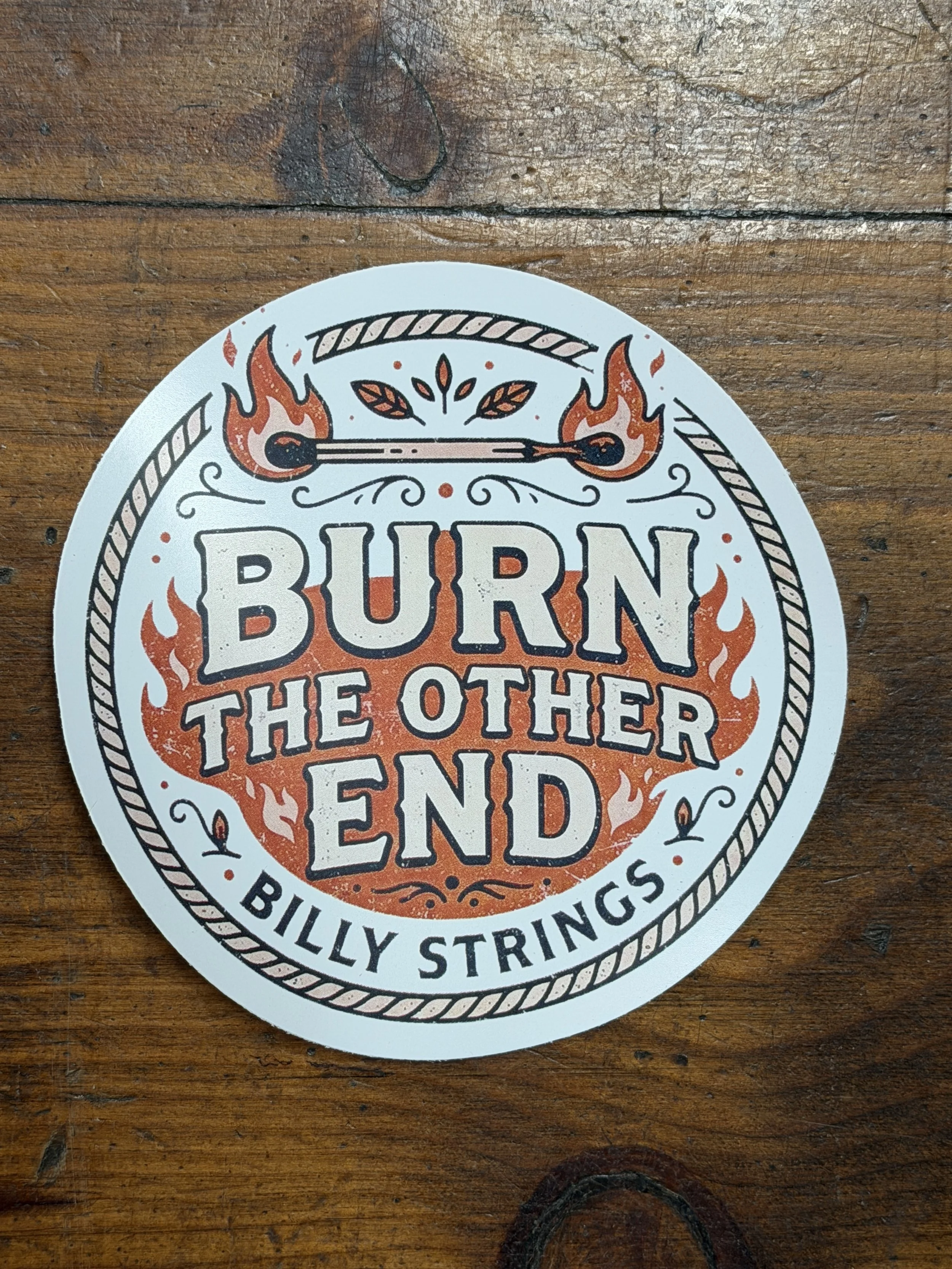 Burn The Other End Sticker Billy Strings
