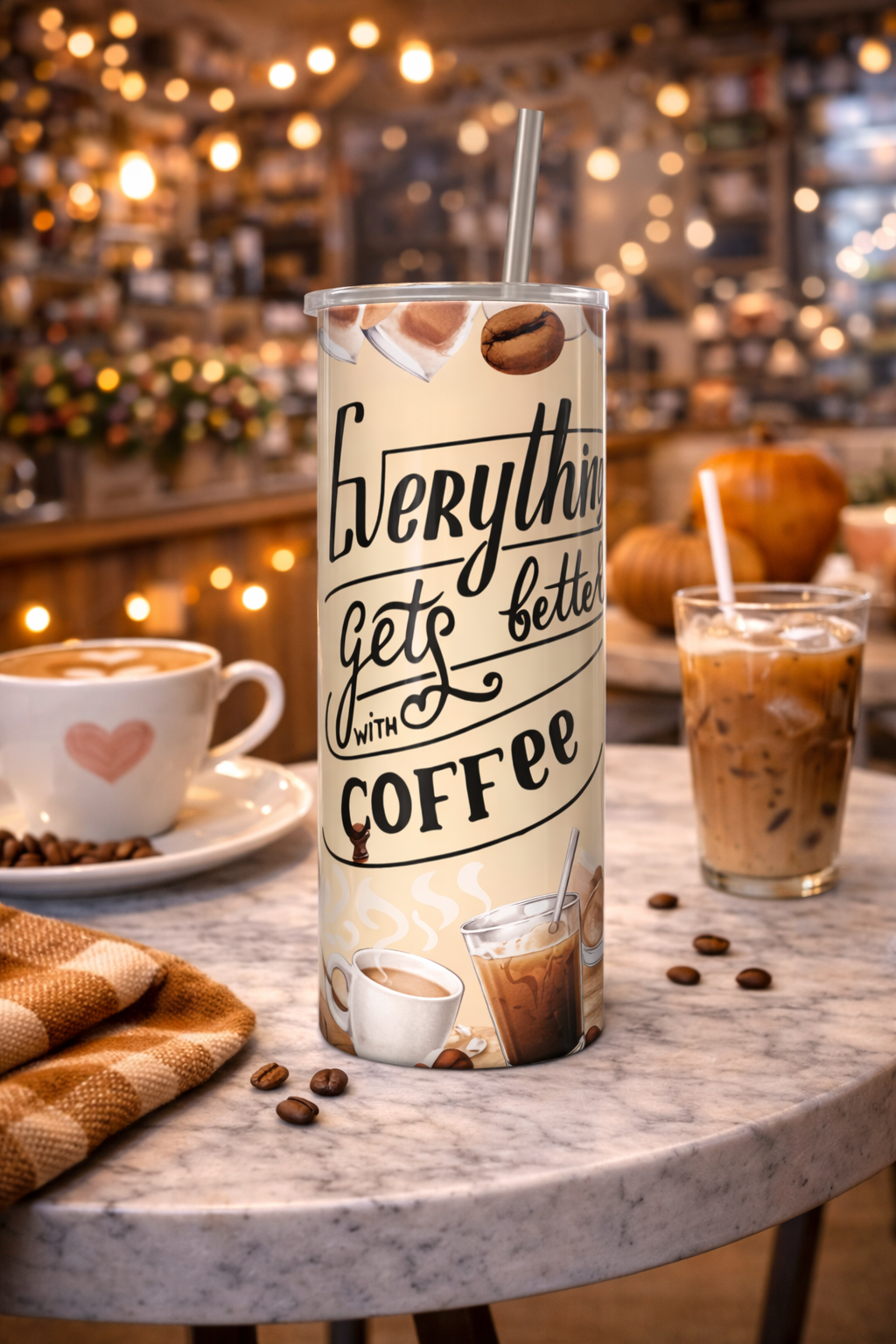 Everything gets better with Coffee Cup.png