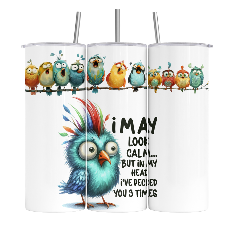 funny bird i may look calm Tumbler Wrap Straight mockup.png