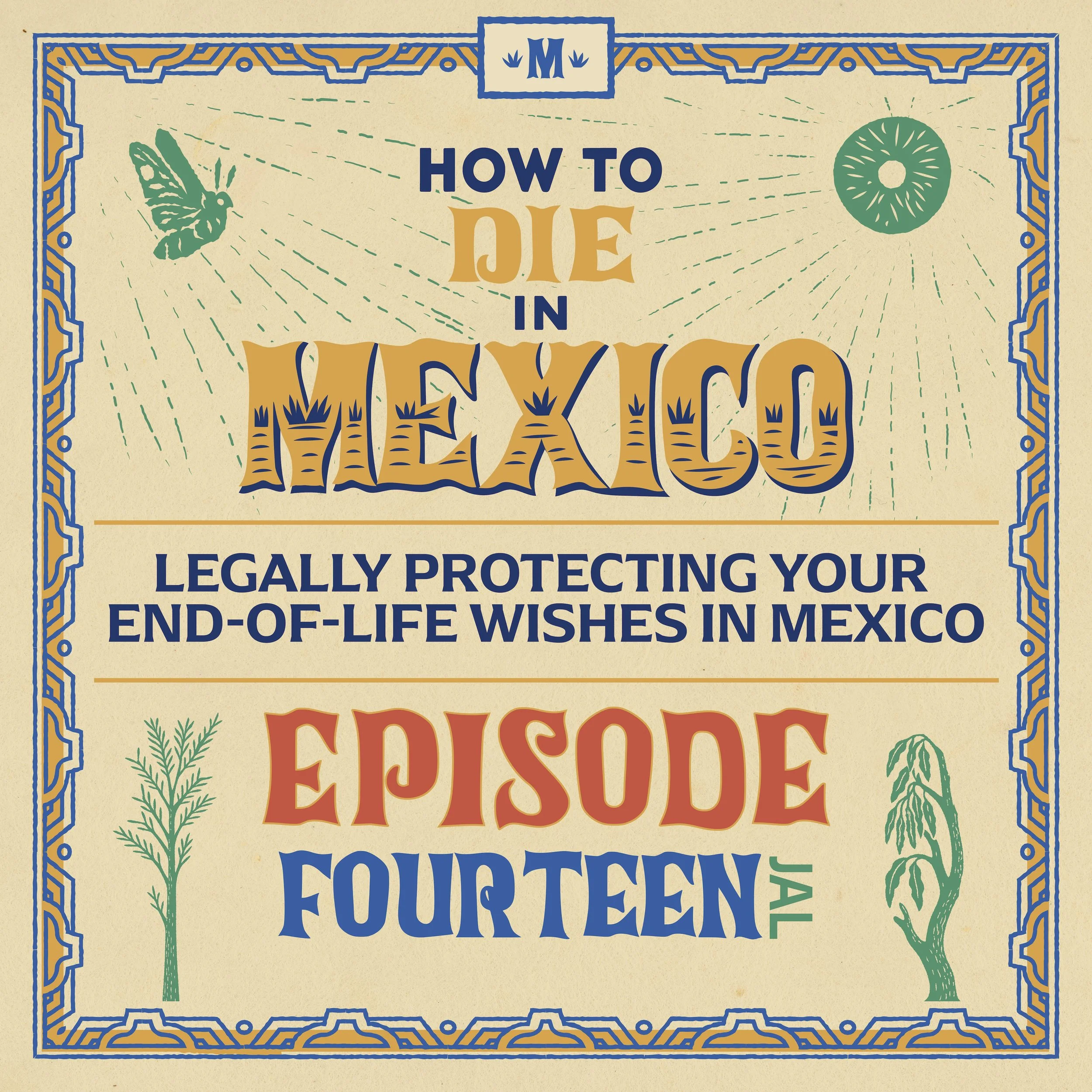 The colorful cover illustration of episode 15 of the How to Die in Mexico podcast featuring Spencer McMullen on Mexican wills