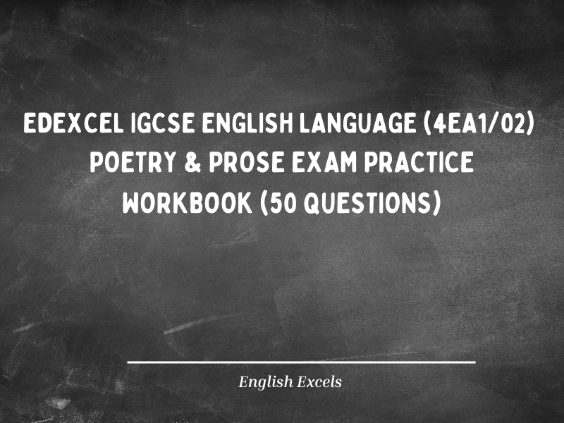 Edexcel IGCSE English Language (4EA1) Poetry & Prose Exam Practice inc Past Exam Questions (50)