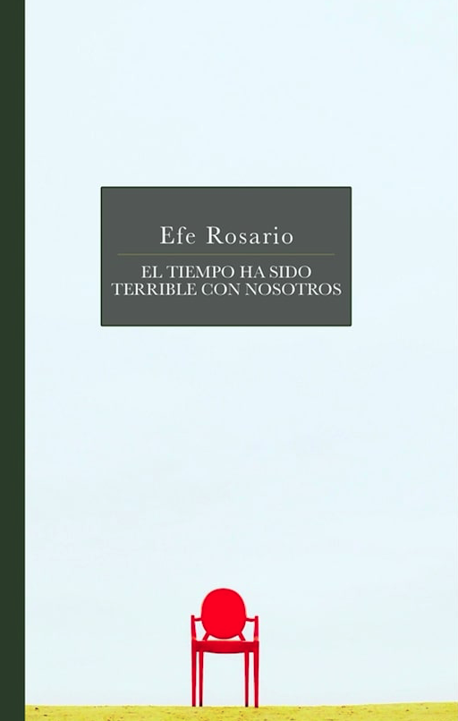 EL TIEMPO HA SIDO TERRIBLE CON NOSOTROS (ALAYUBIA, 2020) DE EFE ROSARIO