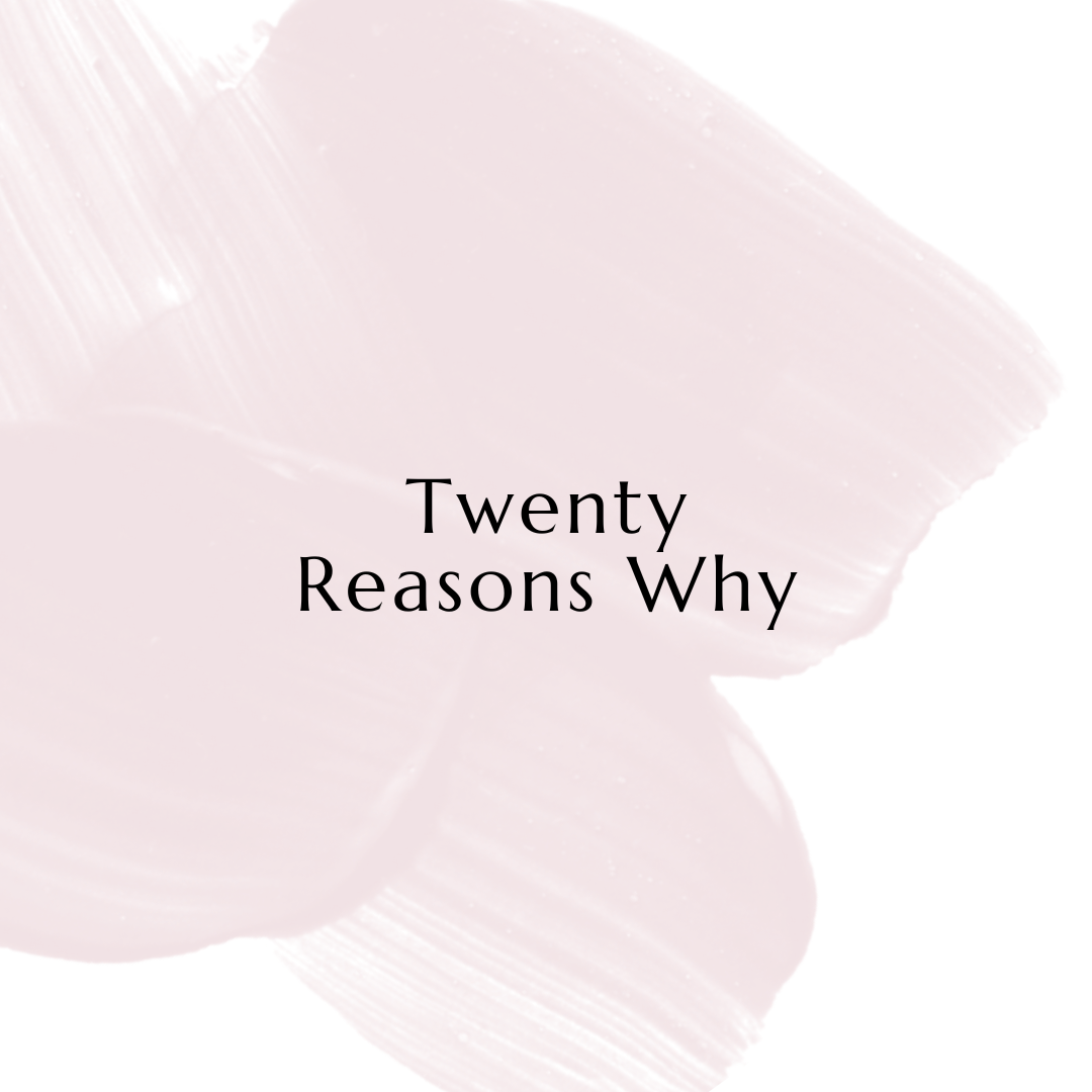 twenty reasons why.png