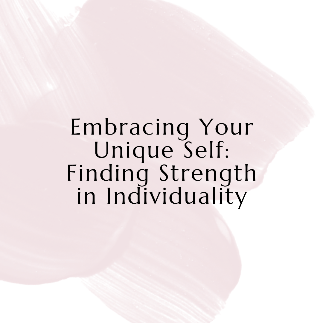 Embracing Your Unique Self_ Finding Strength in Individuality.png