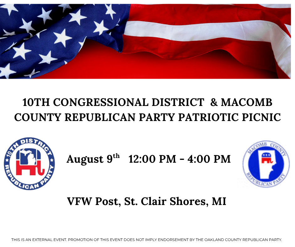10TH CONGRESSIONAL DISTRICT & MACOMB COUNTY REPUBLICAN PARTY PATRIOTIC PICNIC