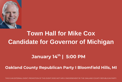 Town Hall for Mike Cox - Candidate for Governor of MI