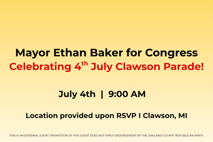 Mayor Ethan Baker for Congress - Join Clawson Parade