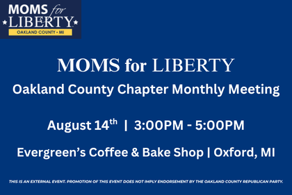 Moms for Liberty - Oakland County Chapter Monthly Meeting