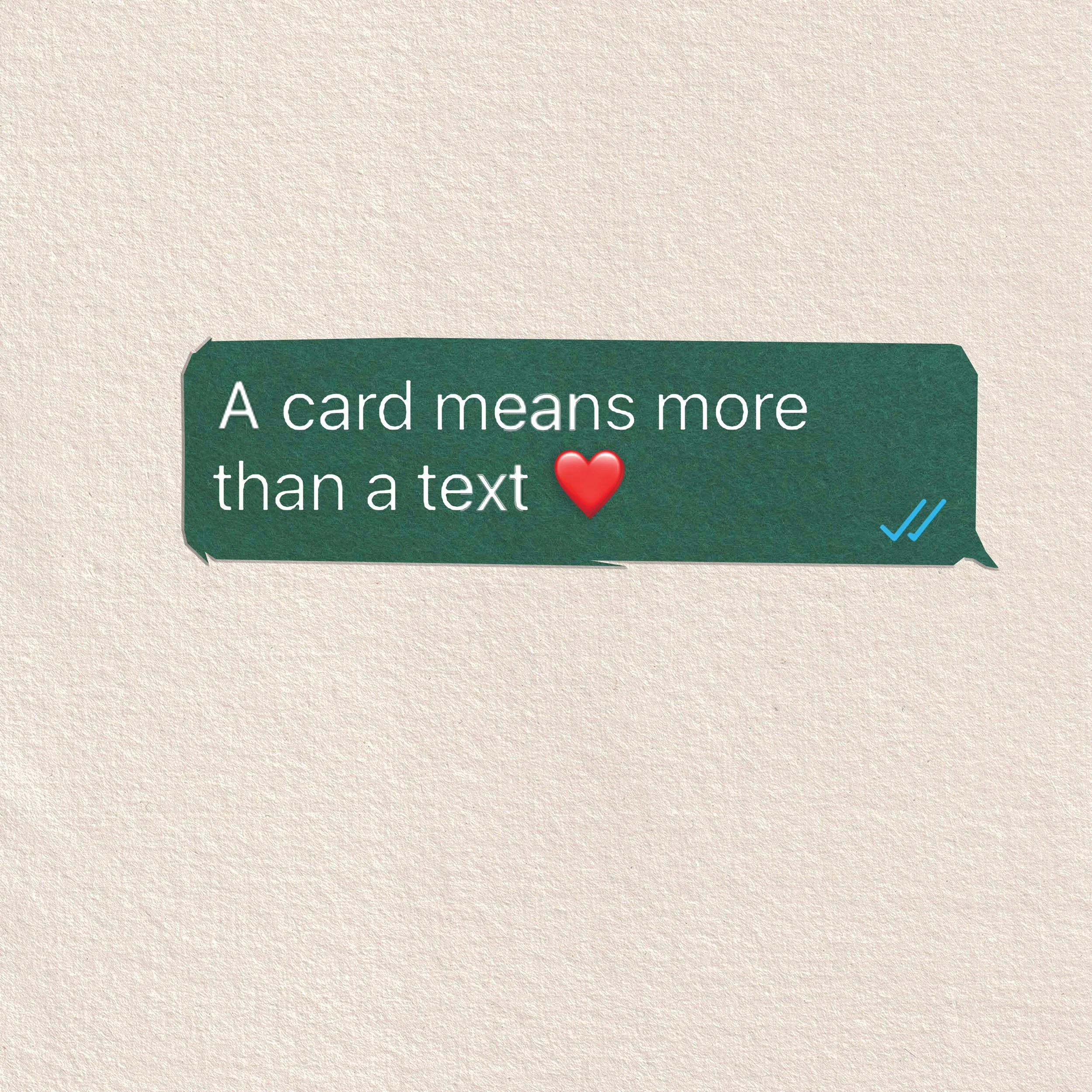 Fine Art Humour - Cards Mean More Than Text