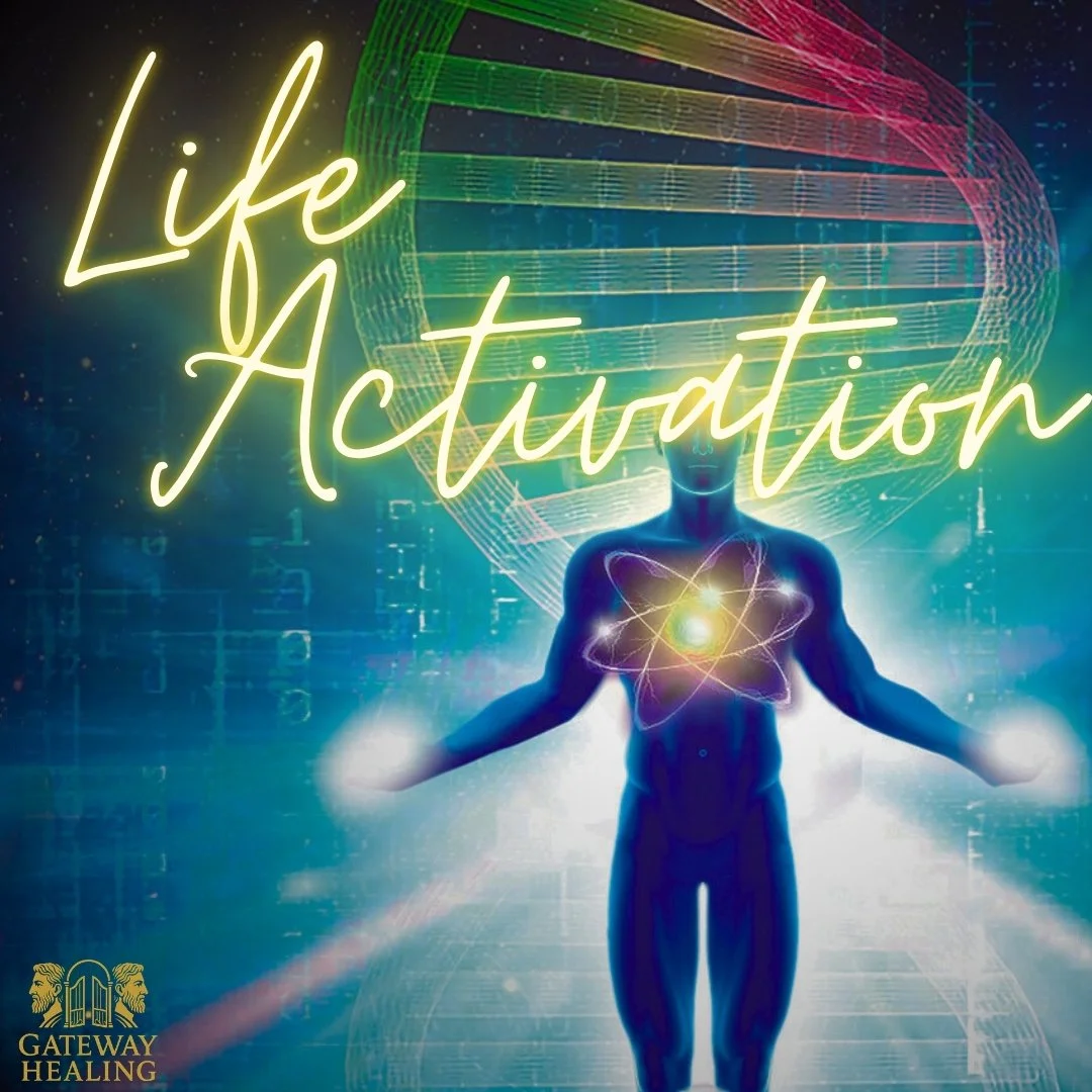 A large glowing DNA helix in the background. The words "Life Activation" are written in neon-style script across the top. "Gateway Healing" logo is in the bottom left corner. This DNA Activation reconnects to your life's purpose.