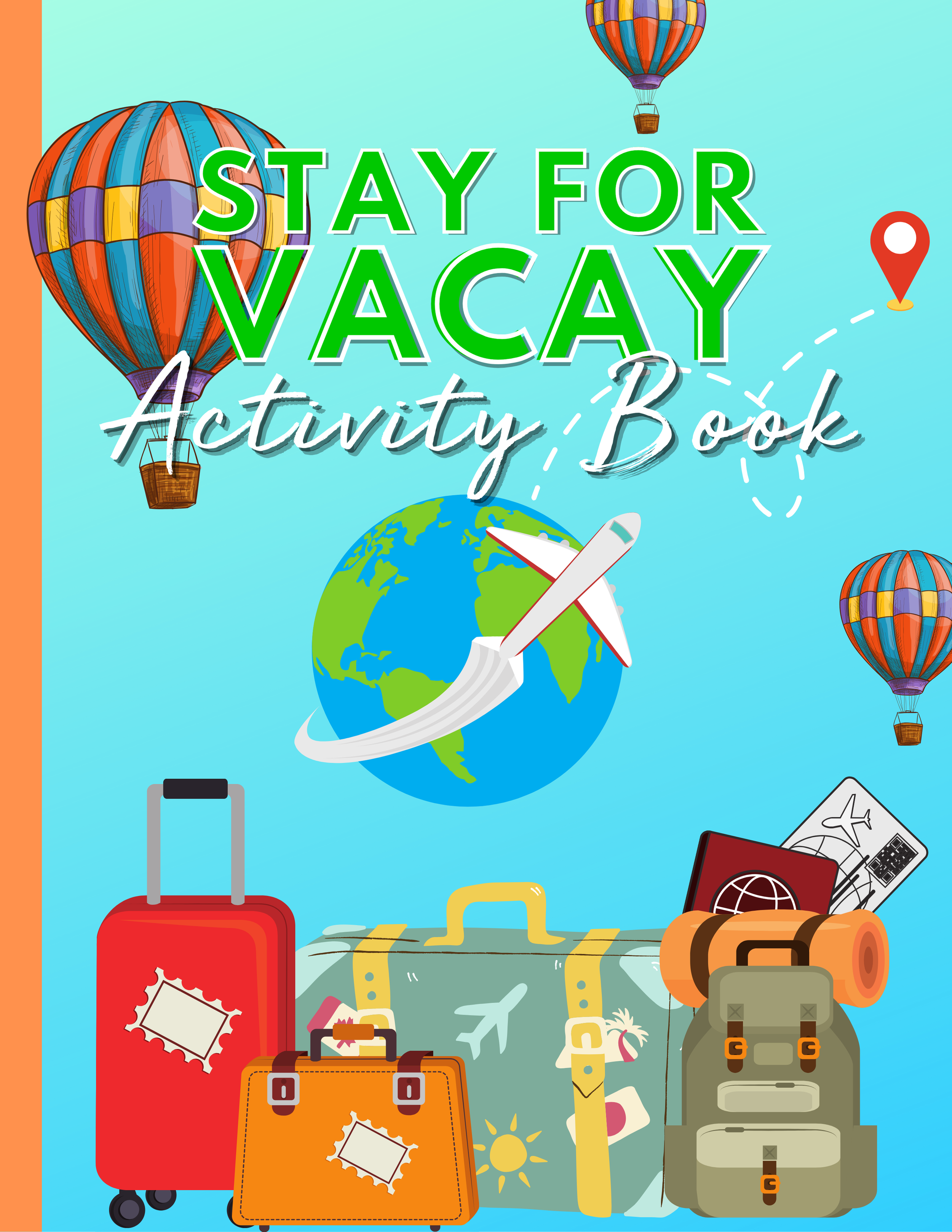 Colorful Stay For Vacay Activity Book packed with travel themed fun games puzzles and coloring pages for kids
