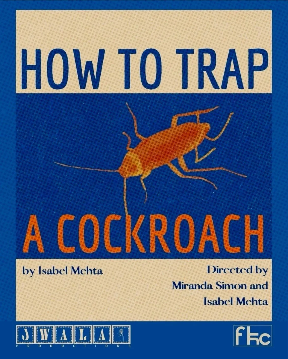 Book cover titled 'How to Trap a Cockroach' by Isabel Mehta, directed by Miranda Simon and Isabel Mehta, published by Jwala Productions, with a blue background and an illustration of a cockroach.