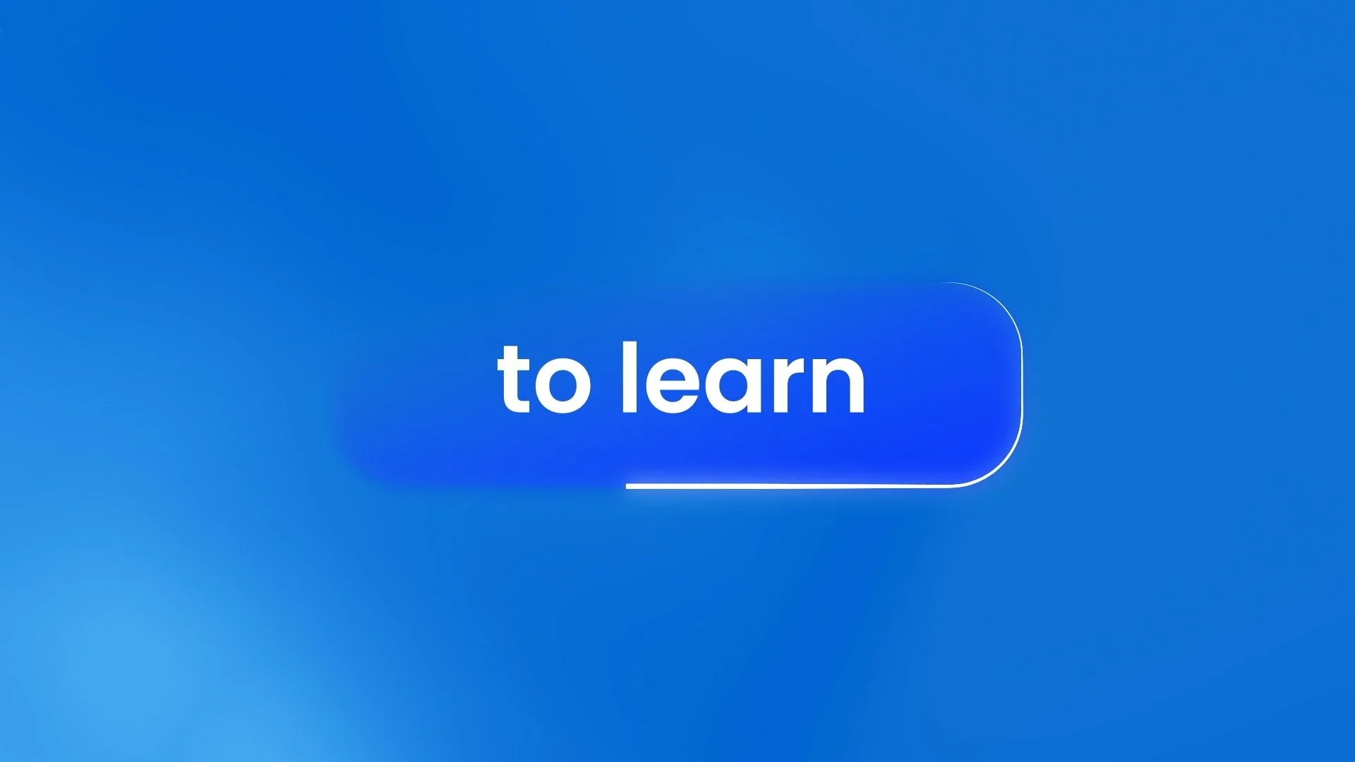 Fondo azul con texto blanco que dice 'to learn' con diseño moderno y de gradiente