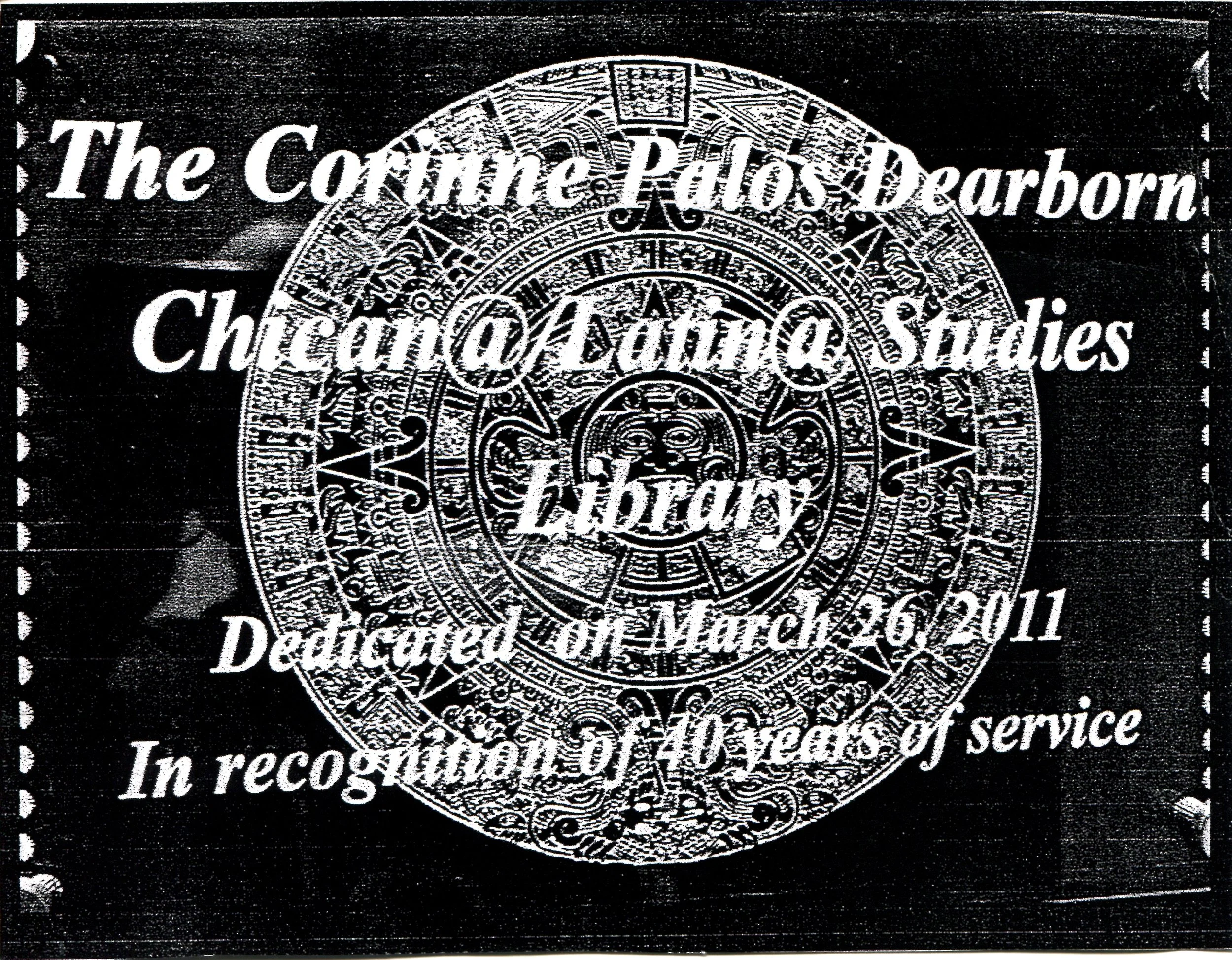 Dedication of the Corinne Palos Dearborn Chicana/o Latina/o Studies Library at the Claremont Colleges. Corinne played an active role in the creation of a Mexican-American Studies Department (now the Intercollegiate Department of Chicana/o Latina/o St