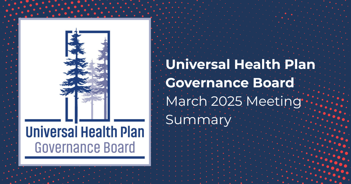 Universal Health Plan Governance Board meeting summary: March 2025 Summary