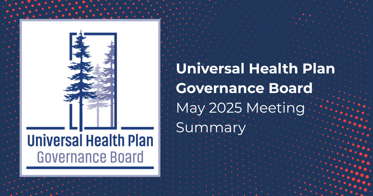 Universal Health Plan Governance Board meeting summary: May 2025 Summary