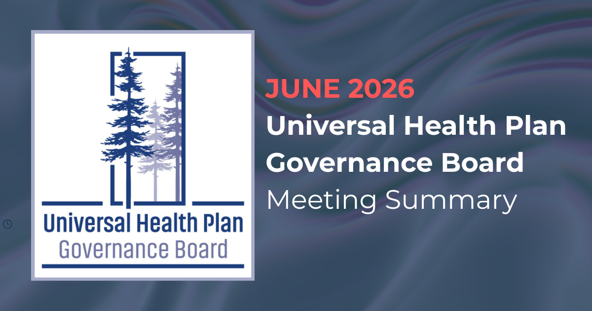 Universal Health Plan Governance Board : June 2026 Meeting Summary