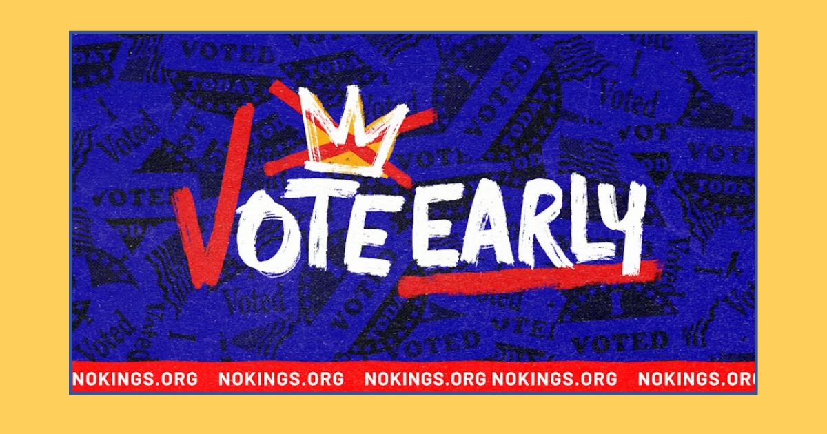 VOTE EARLY, October 17th! HCAO &amp; No Kings