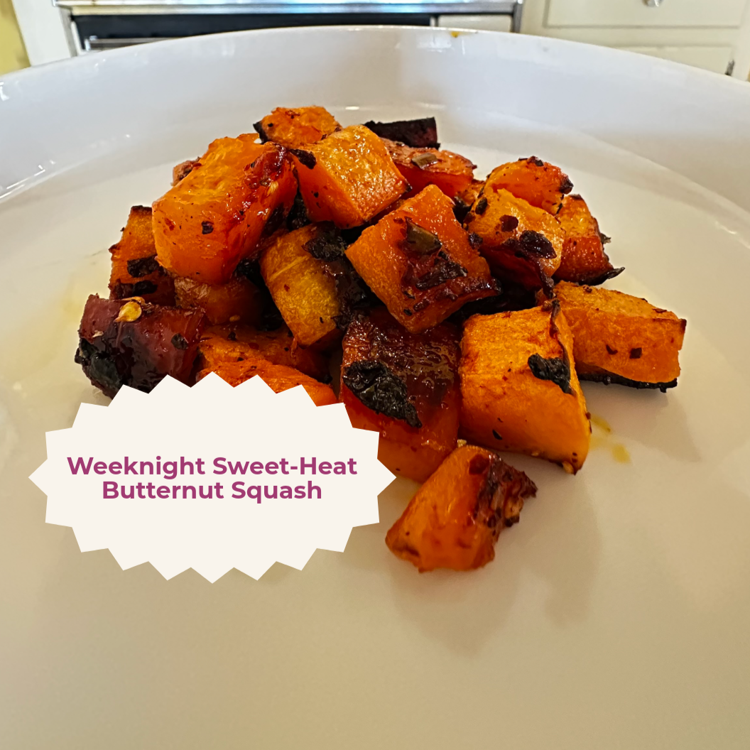 Weeknight Sweet Heat Butternut Squash