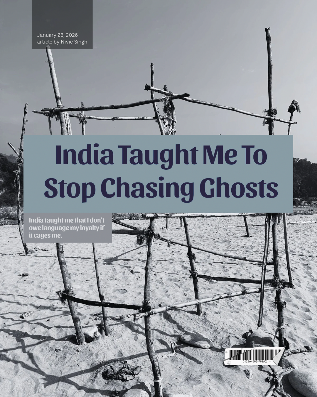 India Taught Me To Stop Chasing Ghosts