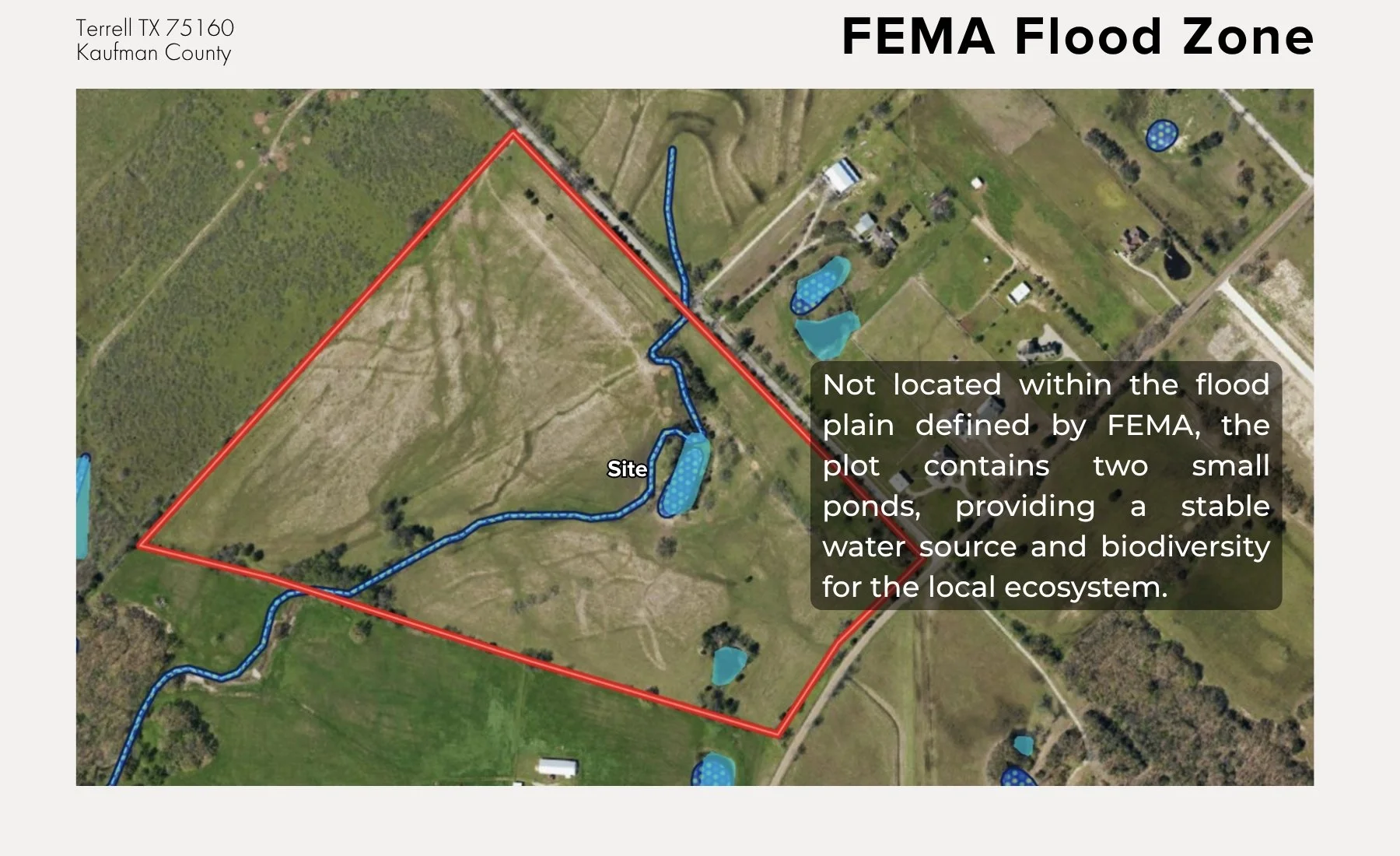 Map showing FEMA flood zone in Terrell, Texas, with two small ponds on a property outlined in red, and a blue stream running through it. The map indicates areas outside the designated floodplain and notes the role of these ponds in providing stable w