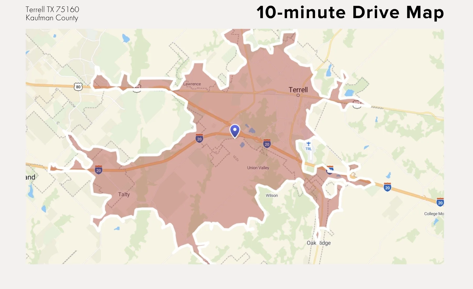 Map of Terrell, Texas, showing a 10-minute drive boundary marked in pink, including areas like Talty, Union Valley, Wilson, and parts of Kaufman County along Interstate 20.