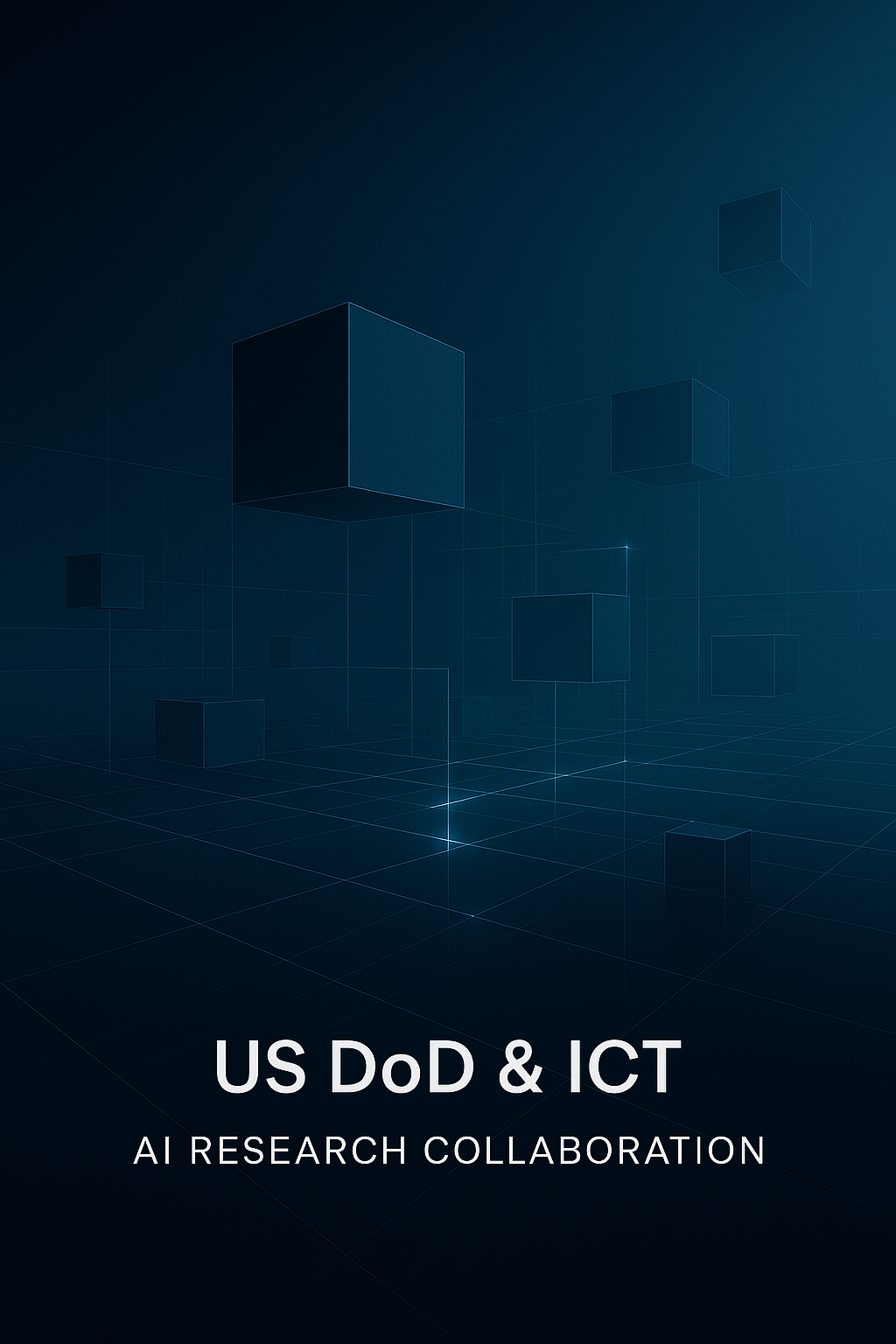 Dark blue background with floating 3D wireframe cubes and grid lines. Text reads 'US DoD & ICT - AI Research Collaboration'.