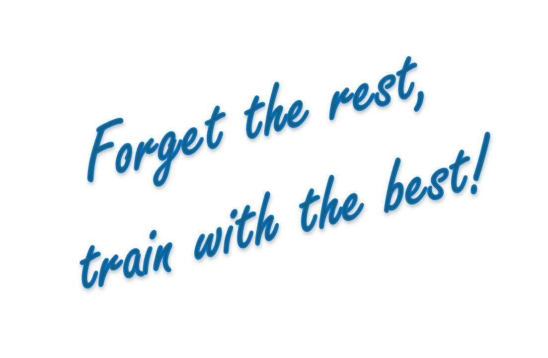 Text saying "Forget the rest, train with the best!" in blue cursive font.