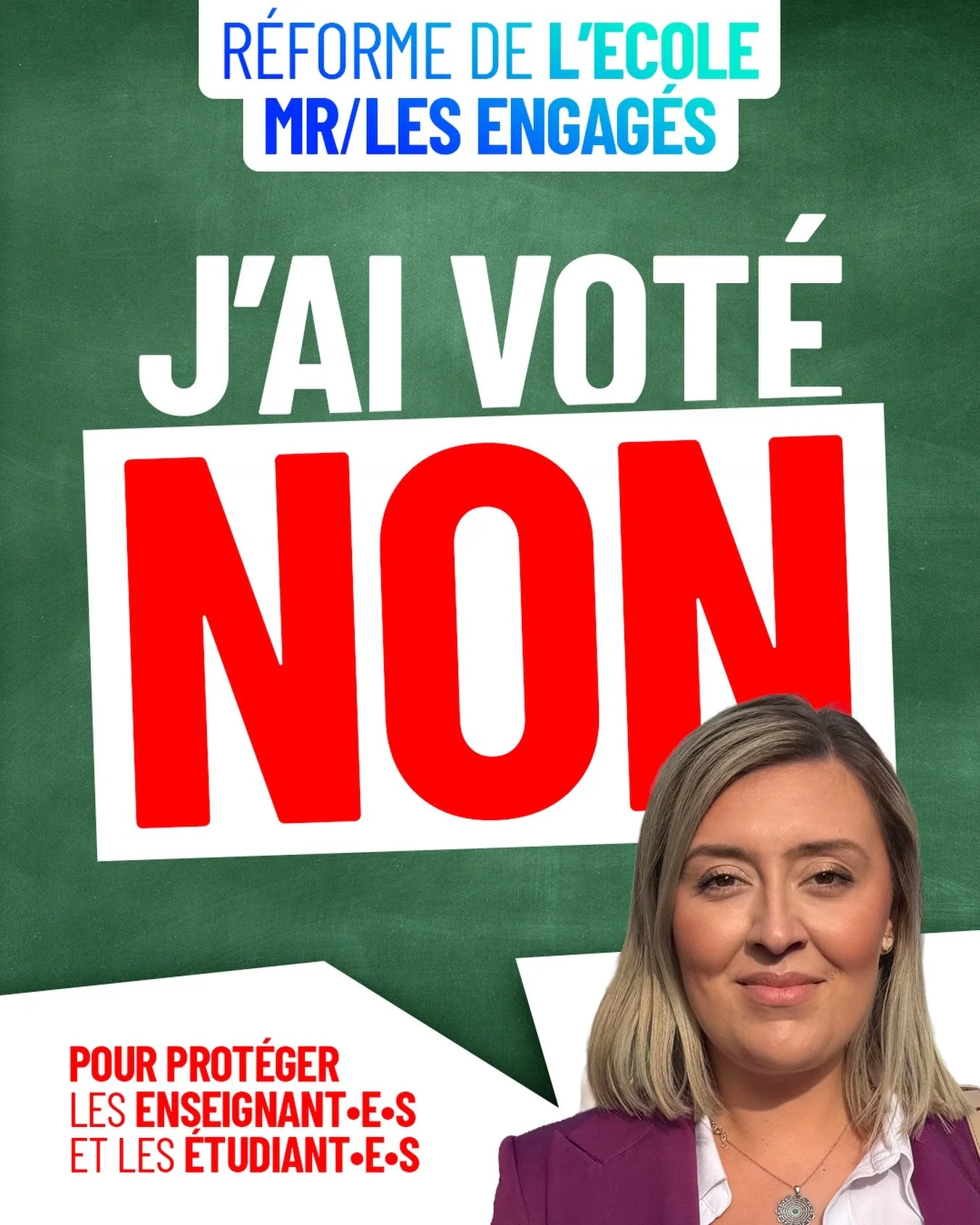 J&rsquo;ai vot&eacute; NON.

NON &agrave; une r&eacute;forme qui supprime des postes dans nos &eacute;coles.
NON &agrave; une r&eacute;forme qui augmente la charge de travail des enseignants.
NON &agrave; une r&eacute;forme qui fait payer jusqu&rsquo