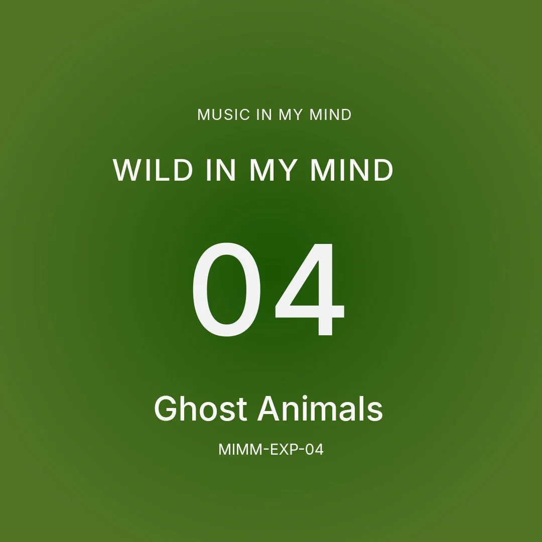 Wild in My Mind - 04 - Ghost Animals