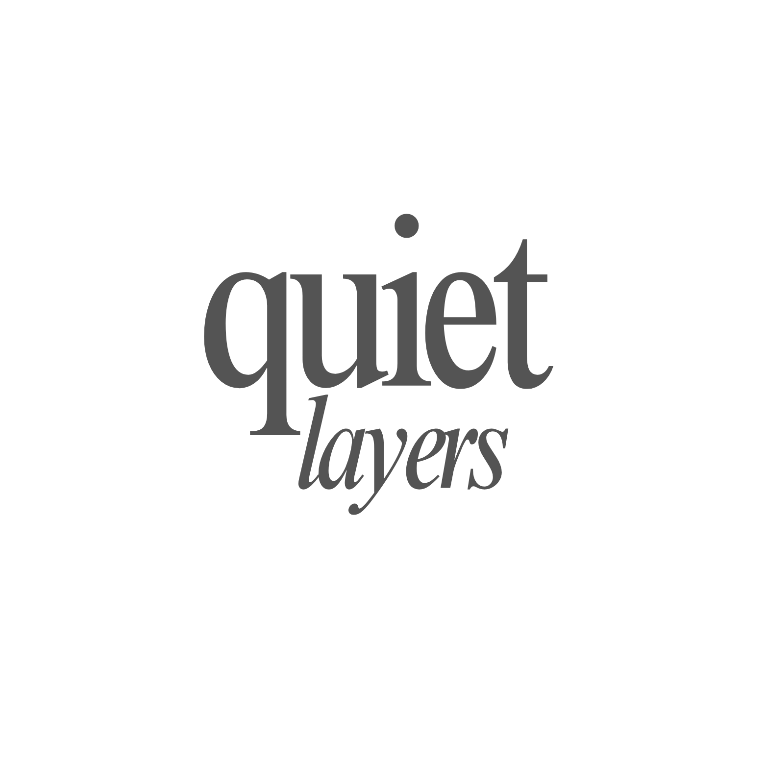 Quiet Layers