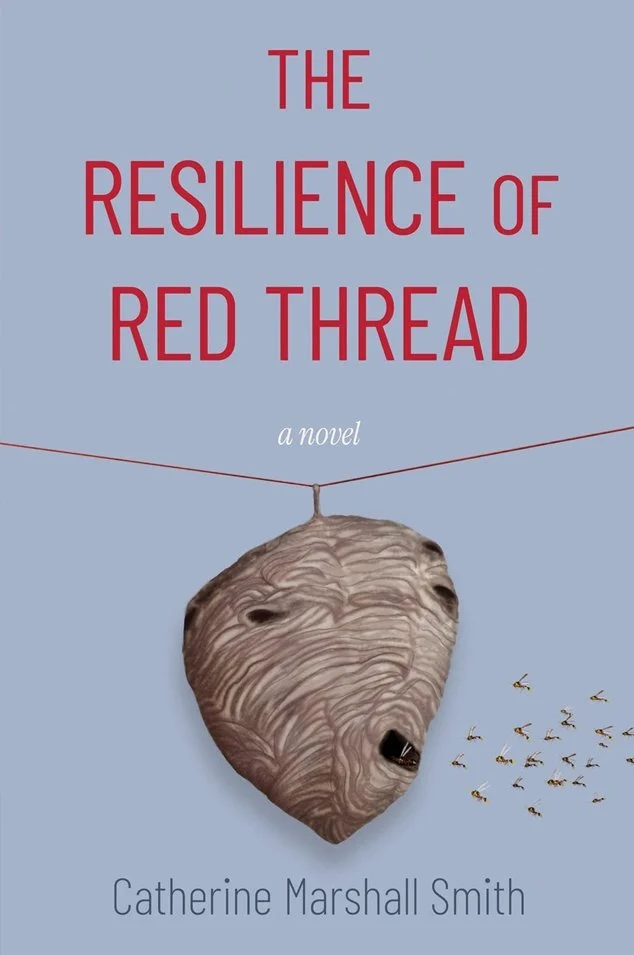 The Resilience Of Red Thread — Catherine Marshall Smith